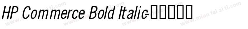 HP Commerce Bold Italic字体转换